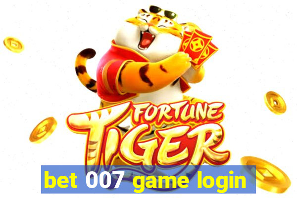 bet 007 game login